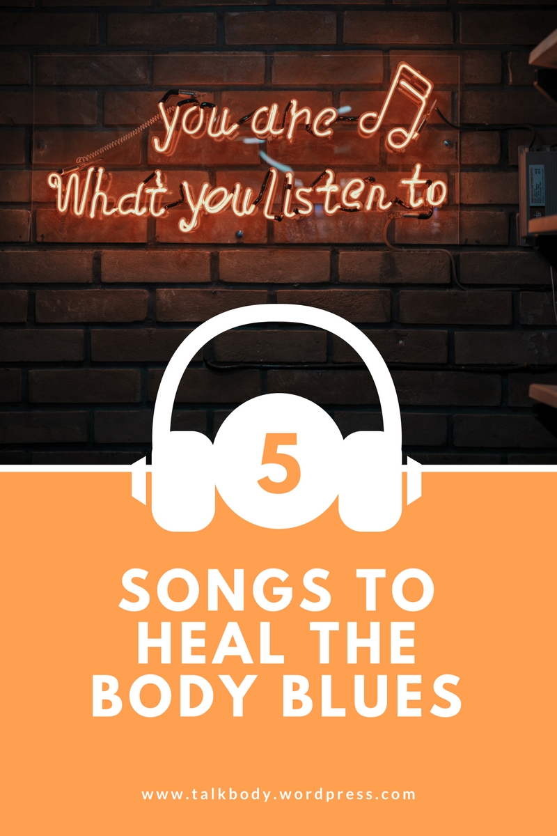 My Five Best Songs to Heal the ‘Body Blues’. – BodyTalk